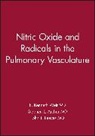 E. Kenneth Weir, Weir, E. Kenneth Weir, E. Kenneth (Professor of Medicine Weir, E. Kenneth Archer Weir, Stephen L. Archer... - Nitric Oxide and Radicals in the Pulmonary Vasculature