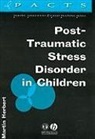 M Herbert, Martin Herbert, Martin (University of Leicester Herbert, Martin Herbert, Uni - Post-Traumatic Stress Disorder in Children