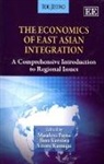 Masahisa Kuroiwa Fujita, Masahisa/ Kuroiwa Fujita, Masahisa Fujita, Satoru Kumagai, Ikuo Kuroiwa - Economics of East Asian Integration