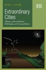 Peter Taylor, Peter J. Taylor - Extraordinary Cities