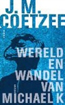 J. M. Coetzee - Wereld en wandel van Michael K