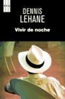 Dennis Lehane - Vivir de noche