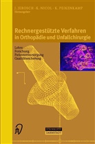 Jörg Jerosch, Klau Nicol, Klaus Nicol, Klaus Peikenkamp - Rechnergestützte Verfahren in Orthopädie und Unfallchirurgie