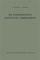 Andreas Hock, Klau Strunz, Klaus Strunz - Die Experimentelle Diätetische Lebernekrose