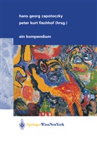 Peter K. Fischhof, Han G Zapotoczky, Hans G Zapotoczky, K Fischhof, K Fischhof, Hans G. Zapotoczky - Psychiatrie der Lebensabschnitte