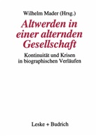 Wilhel Mader, Wilhelm Mader - Altwerden in einer alternden Gesellschaft