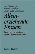Monika Aslanidis, Silke Faubel-Diekmann, Insa Schöningh - Alleinerziehende Frauen