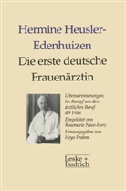 Hermine Heusler-Edenhuizen, Hey Prahm, Heyo Prahm - Die erste deutsche Frauenärztin Lebenserinnerungen