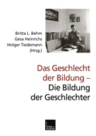 Britta L. Behm, Britt L Behm, Britta L Behm - Das Geschlecht der Bildung - Die Bildung der Geschlechter