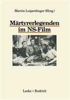 Marti Loiperdinger, Martin Loiperdinger - Märtyrerlegenden im NS-Film