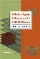 Jon H Davis, Jon H. Davis - Methods of Applied Mathematics with a MATLAB Overview