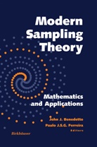 John J. Benedetto, Paulo J. S. G. Ferreira, Paulo J.S.G. Ferreira, Joh J Benedetto, John J Benedetto, J S G Ferreira... - Modern Sampling Theory