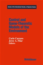Carraro, Carraro, Carlo Carraro, Jerz Filar, Jerzy Filar - Control and Game-Theoretic Models of the Environment
