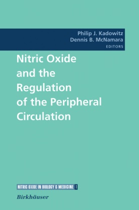 B McNamara,  B McNamara, Phili J Kadowitz, Philip J Kadowitz, Philip J. Kadowitz, Dennis B. McNamara - Nitric Oxide and the Regulation of the Peripheral Circulation