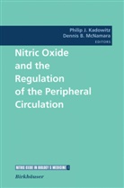 B McNamara, B McNamara, Phili J Kadowitz, Philip J Kadowitz, Philip J. Kadowitz, Dennis B. McNamara - Nitric Oxide and the Regulation of the Peripheral Circulation