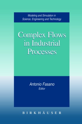 Antoni Fasano, Antonio Fasano - Complex Flows in Industrial Processes