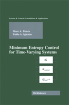 Pablo Iglesias, Marc Peters, Marc A Peters, Marc A. Peters - Minimum Entropy Control for Time-Varying Systems