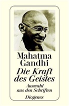 Fritz aus d. Englischen v.: Kraus, Mahatma Gandhi, Emil Roniger, Thomas Sartory - Die Kraft des Geistes
