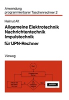 Helmut Alt - Allgemeine Elektrotechnik, Nachrichtentechnik, Impulstechnik für UPN-Rechner
