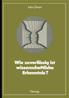 John Ziman, John M Ziman, John M. Ziman - Wie zuverlässig ist wissenschaftliche Erkenntnis?