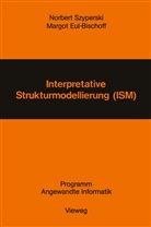Margot Eul-Bischoff, Norbert Szyperski - Interpretative Strukturmodellierung (ISM)