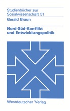 Gerald Braun - Nord-Süd-Konflikt und Entwicklungspolitik