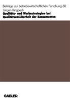 Jürgen Ringbeck - Qualitäts- und Werbestrategien bei Qualitätsunsicherheit der Konsumenten