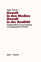 Helga Theunert - Gewalt in den Medien - Gewalt in der Realität