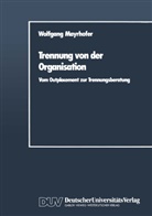 Wolfgang Mayrhofer - Trennung von der Organisation