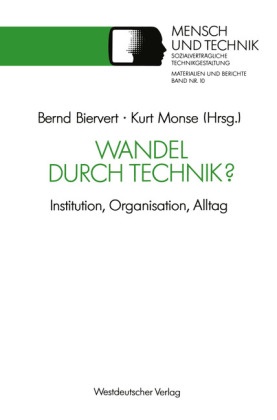 Bern Biervert, Bernd Biervert,  Monse,  Monse, Kurt Monse - Wandel durch Technik? - Institution, Organisation, Alltag