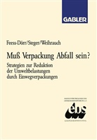 Eberhard Feess, Eberhard Feess-Dörr, Ulrich Steger, Peter Weihrauch - Muß Verpackung Abfall sein?