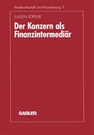 Eugen L¿ffler, Eugen Löffler - Der Konzern als Finanzintermediär