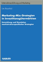 Ute Ritzerfeld - Marketing-Mix-Strategien in Investitionsgütermärkten