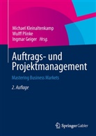 Geiger, Ingmar Geiger, Kleinaltenkam, Michael Kleinaltenkamp, Plink, Wulf Plinke... - Auftrags- und Projektmanagement