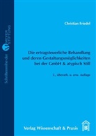 Christian Friedel - Die ertragsteuerliche Behandlung und deren Gestaltungsmöglichkeiten bei der GmbH & atypisch Still.
