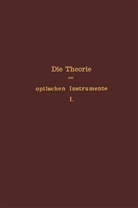 Culmann, P Culmann, P. Culmann, S u a Czapski, S. Czapski, A. König... - Die Theorie der optischen Instrumente
