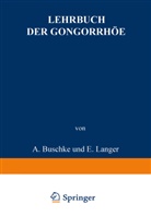 Buschke, A Buschke, A. Buschke, Christeller, E Christeller, E. Christeller... - Lehrbuch der Gonorrhöe