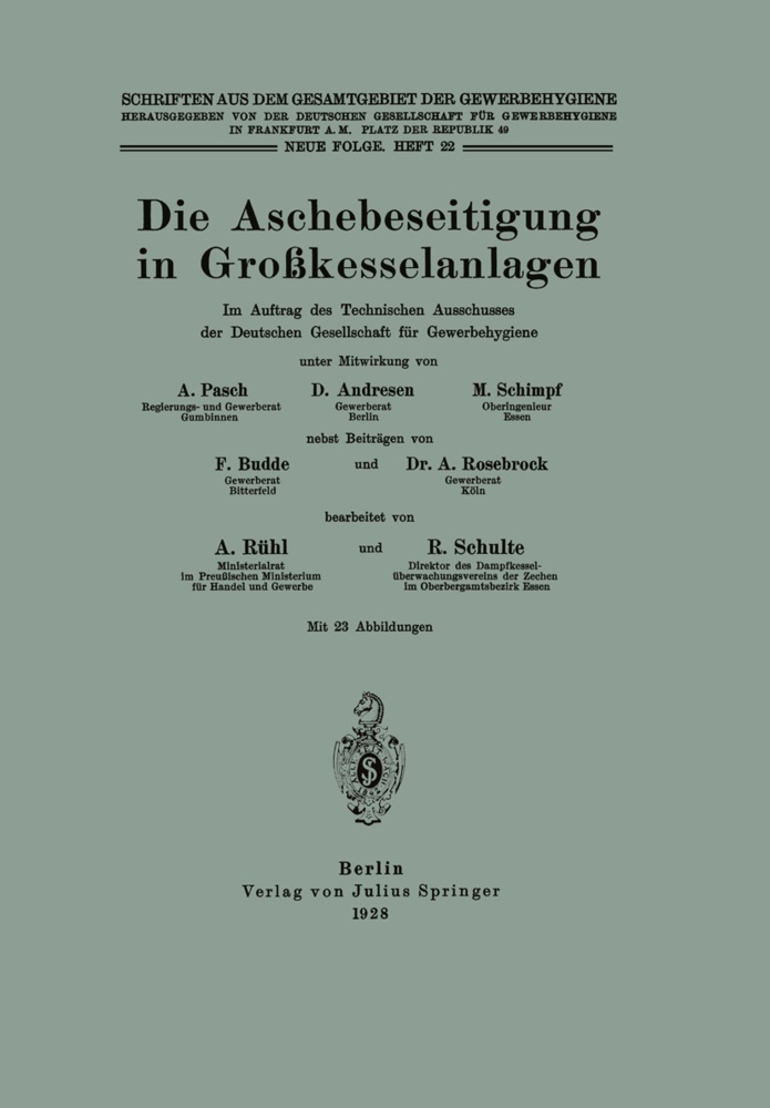 Andresen, D Andresen, D. Andresen, F. Budde,  Pasch, A Pasch... - Die Aschebeseitigung in Großkesselanlagen - Im Auftrag des Technischen Ausschusses der Deutschen Gesellschaft für Gewerbehygiene