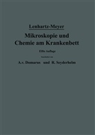 A v u a Domarus, A. v. Domarus, Alexander von Domarus, Herman Lenhartz, Hermann Lenhartz, Eric Meyer... - Mikroskopie und Chemie am Krankenbett
