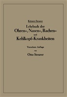 Ott Körner, Otto Körner, Otto Steurer - Lehrbuch der Ohren-, Nasen-, Rachen- und Kehlkopf-Krankheiten