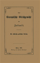 Carl Schwebemeyer - Das Europäische Gleichgewicht der Zukunft
