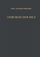 Hans J Streicher, Hans J. Streicher - Chirurgie der Milz