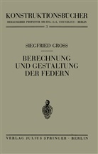 Siegfried GroÃ�, Siegfried Groß - Berechnung und Gestaltung der Federn