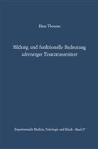 H Thoenen, H. Thoenen - Bildung und funktionelle Bedeutung adrenerger Ersatztransmitter