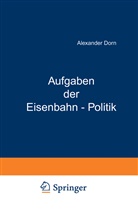 Kurt Wiedenfeld, Walte Kaskel, Walter Kaskel, Eduard Kohlrausch, A Spiethoff, A. Spiethoff - Aufgaben der Eisenbahn - Politik
