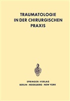 G Böttger, G. Böttger - Traumatologie in der chirurgischen Praxis