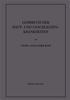 Georg A Rost, Georg A. Rost - Lehrbuch der Haut- und Geschlechtskrankheiten