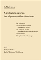 Robert Matousek - Konstruktionslehre des allgemeinen Maschinenbaues