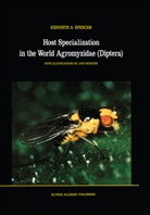 K A Spencer, K. A. Spencer, K.A. Spencer, K. a. Spenglishcer - Host Specialization in the World Agromyzidae (Diptera)