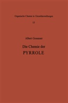 A Gossauer, A. Gossauer - Die Chemie der Pyrrole